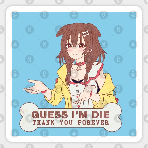 Guess I'm Die Magnet by CCDesign